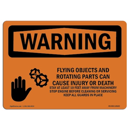 OSHA WARNING Sign, Flying Objects And Rotating Parts, 14in X 10in Aluminum